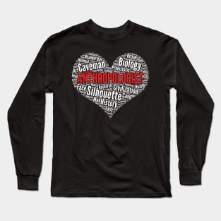 Anthropology Heart Shape Word Cloud Anthropologist Teacher design Long Sleeve T-Shirt